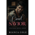 Cruel Savior: A Dark Forbidden Mafia Romance