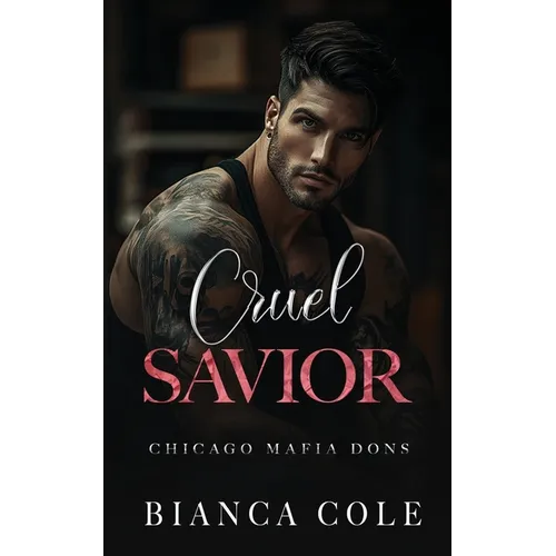 Cruel Savior: A Dark Forbidden Mafia Romance