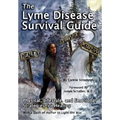 The Lyme Disease Survival Guide: Physical, Lifestyle, and Emotional Strategies for Healing