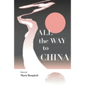 All the Way to China