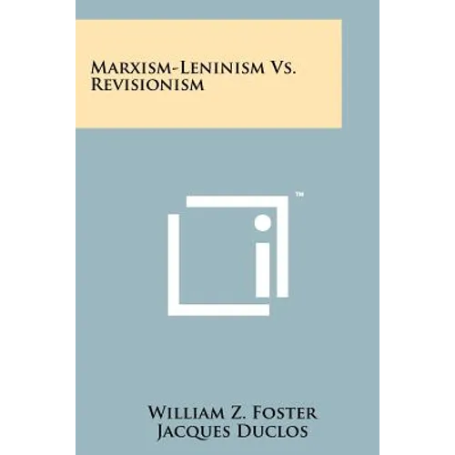 Marxism-Leninism Vs. Revisionism
