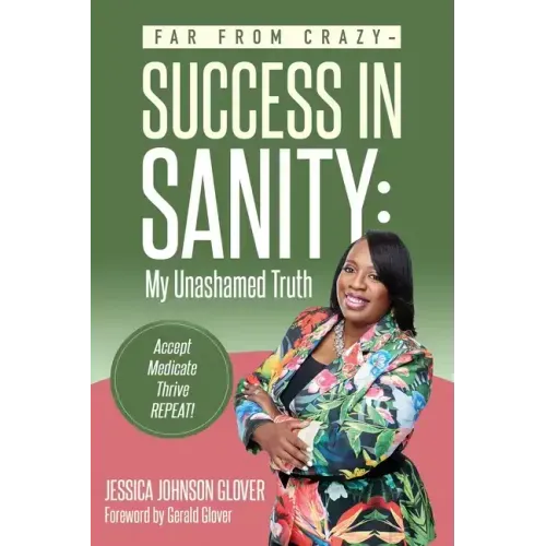 Far From Crazy... Success in Sanity