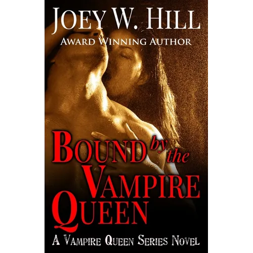 Bound by the Vampire Queen: A Vampire Queen Series Novel