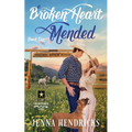 A Broken Heart Mended: A Military Sweet Cowboy Romance in Big Sky Country