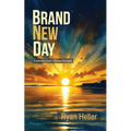Brand New Day: Embrace God's Divine Strength