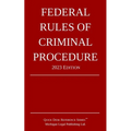 Federal Rules of Criminal Procedure; 2023 Edition