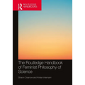 The Routledge Handbook of Feminist Philosophy of Science