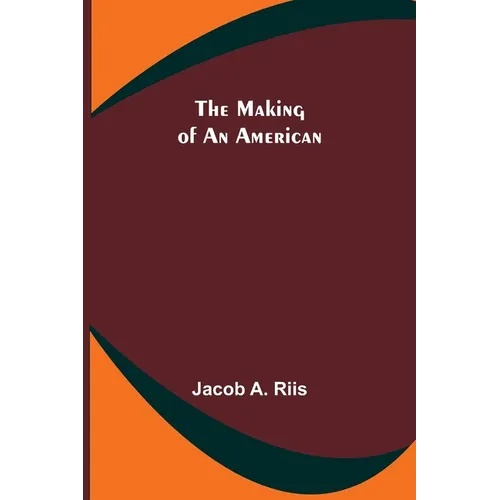 The Making of an American