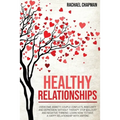 Healthy Relationships: Overcome Anxiety, Couple Conflicts, Insecurity and Depression without therapy. Stop Jealousy and Negative Thinking. Learn how t