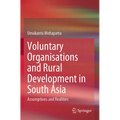 Voluntary Organisations and Rural Development in South Asia: Assumptions and Realities