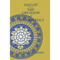 Euclid--The Creation of Mathematics