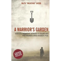 A Warrior's Garden: A Therapeutic Guide to Living with Post Traumatic Stress Disorder (PTSD)