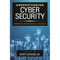 Understanding Cybersecurity: Emerging Governance and Strategy