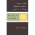 Narrative Medicine in Hospice Care: Identity, Practice, and Ethics Through the Lens of Paul Ricoeur