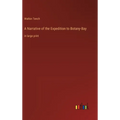 A Narrative of the Expedition to Botany-Bay: in large print