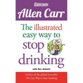 The Illustrated Easy Way to Stop Drinking: Free at Last!