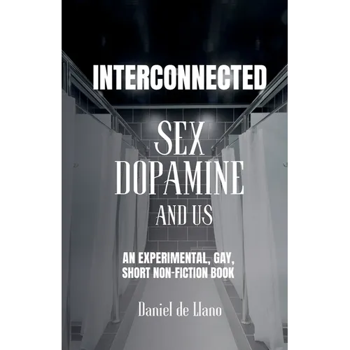 Interconnected: Sex, Dopamine, and Us