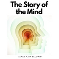 The Story of the Mind