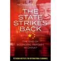 The State Strikes Back: The End of Economic Reform in China?