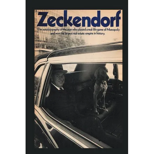 Zeckendorf: The autobiograpy of the man who played a real-life game of Monopoly and won the largest real estate empire in history.