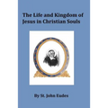 The Life and Kingdom of Jesus in Christian Souls