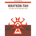 Wah'kon-Tah: The Osage and the White Man's Road Volume 3