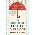 The Mindful College Applicant: Cultivating Emotional Intelligence for the Admissions Process