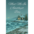 Meet Me In Amethyst Bay