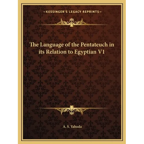 The Language of the Pentateuch in its Relation to Egyptian V1