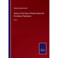 History of the State of Rhode Island and Providence Plantations: Vol. II