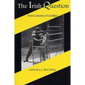 The Irish Question: Two Centuries of Conflict, Second Edition