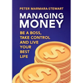 Managing Money: Be a boss, take control and live your best life