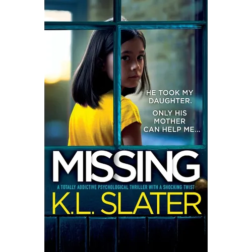 Missing: A totally addictive psychological thriller with a shocking twist