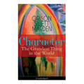 Character: The Grandest Thing in the World (Unabridged)