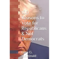 100 Reasons to Vote for Republicans & Not Democrats