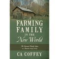 A Farming Family in the New World: The Barnard Family Saga in America 1679-2005