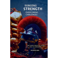 Forging Strength Overcoming Challenges