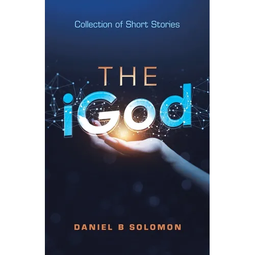 The Igod: Collection of Short Stories