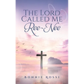 The Lord Called Me Ree-Nee