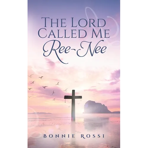 The Lord Called Me Ree-Nee
