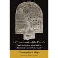 A Covenant with Death: Death in the Iron Age II and Its Rhetorical Uses in Proto-Isaiah