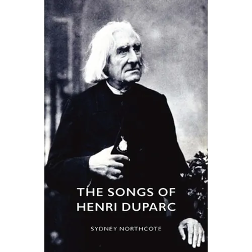 The Songs of Henri Duparc