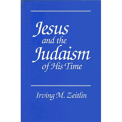 Jesus and the Judaism of His Time