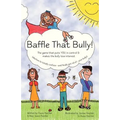 Baffle That Bully!: The Game That Puts YOU in Control & Makes the Bully Lose Interest