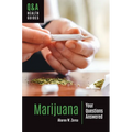Marijuana: Your Questions Answered