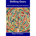 Shifting Gears: Mental Health During Career Transitions