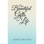The Beautiful Gifts of Life