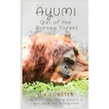Ayumi Girl of the Borneo Forest