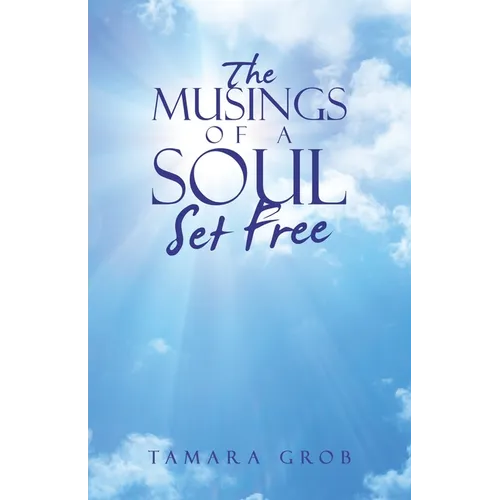 The Musings of a Soul Set Free