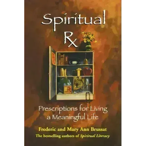 Spiritual RX: Prescriptions for Living a Meaningful Life